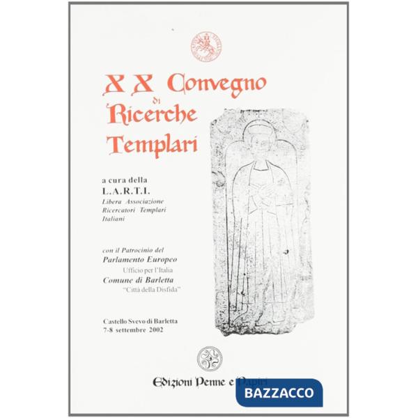 Atti del 20° Convegno di ricerche templari