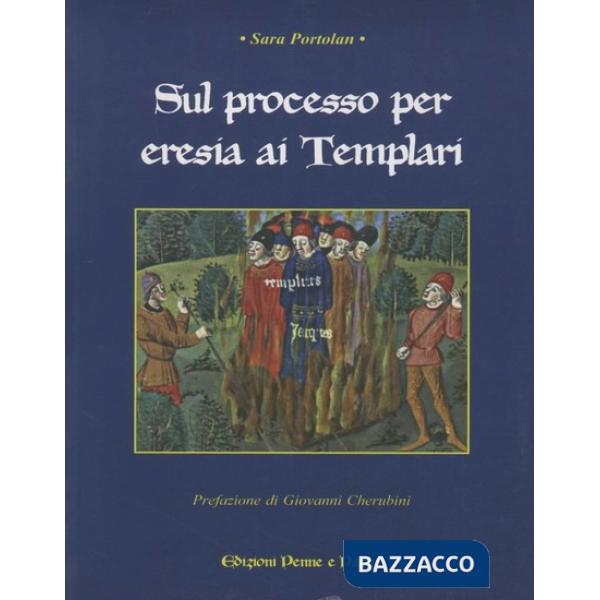 Sul processo per eresia dei Templari