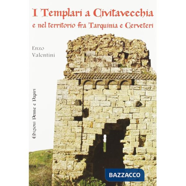 Templari a Civitavecchia e nel territorio fra Tarquinia e Cerveteri (I)