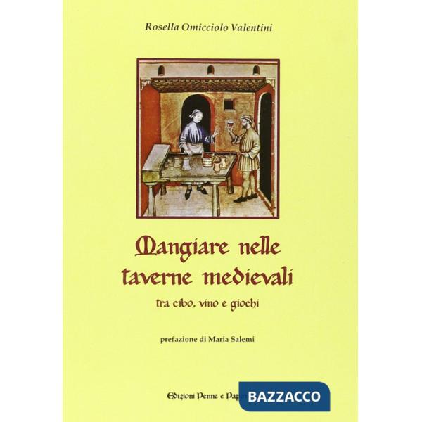 Mangiare nelle taverne medievali. Tra cibo, vino e giochi