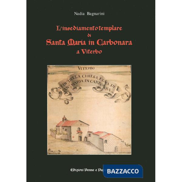 Insediamento templare di Santa Maria in Carbonara di Viterbo (L')