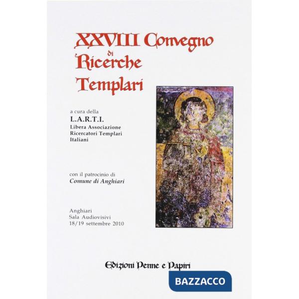Atti del 28° Convegno di ricerche templari