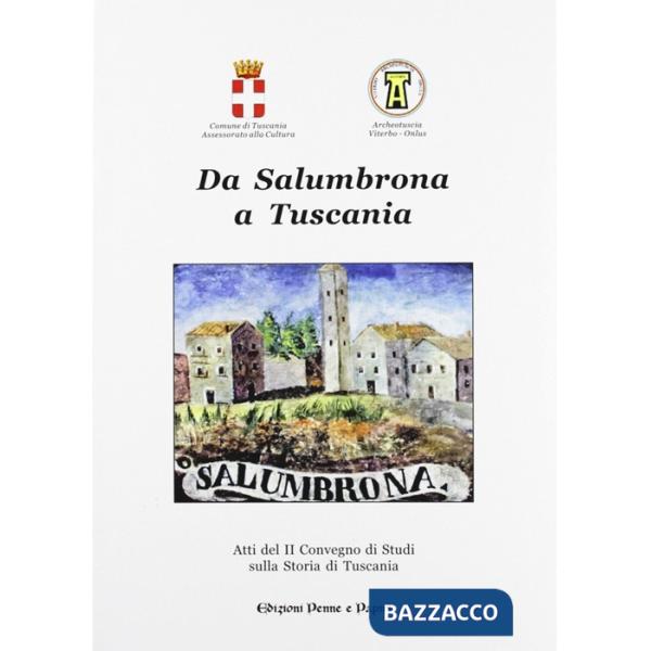 Da Salumbrona a Tuscania. Atti del 2° Convegno di studi sulla storia di Tuscania