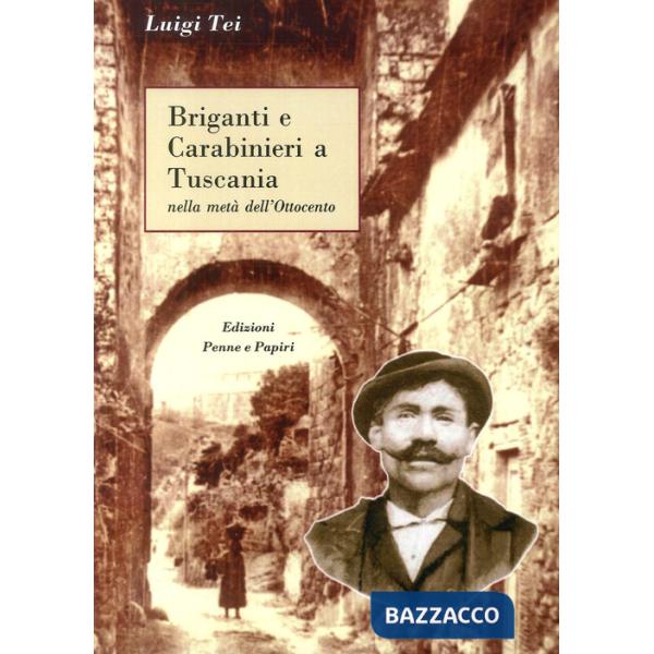Briganti e carabinieri a Tuscania. Nella metà dell'Ottocento