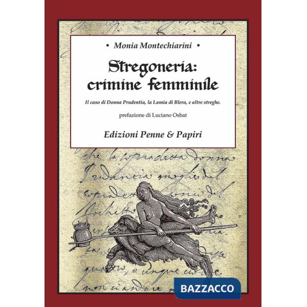 Stregoneria: crimine femminile. Il caso di Donna Prudentia, la Lamia di Blera, e altre streghe