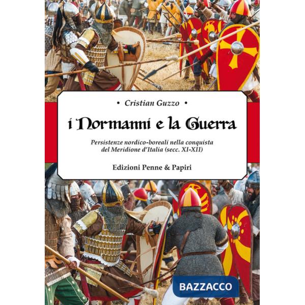 Normanni e la guerra». Persistenze nordico-boreali nella conquista del Meridione d'Italia (secc.XI-XII) («I)