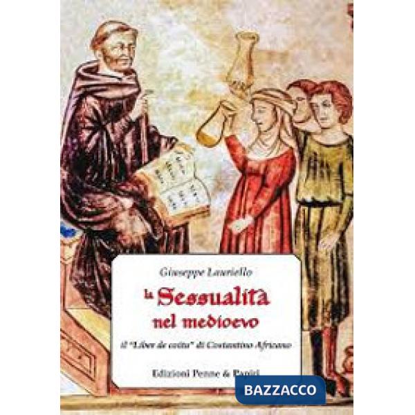 Sessualità nel Medioevo. Il «Liber de coitu» di Costantino Africano (La)