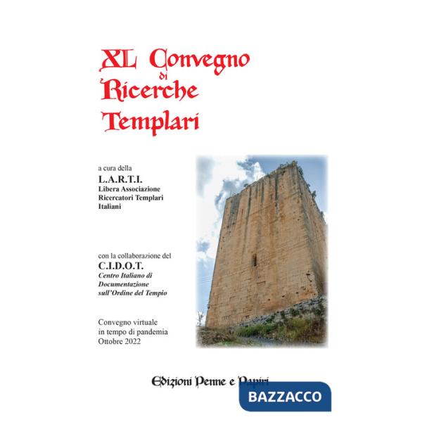 Atti del 40° Convegno di ricerche templari