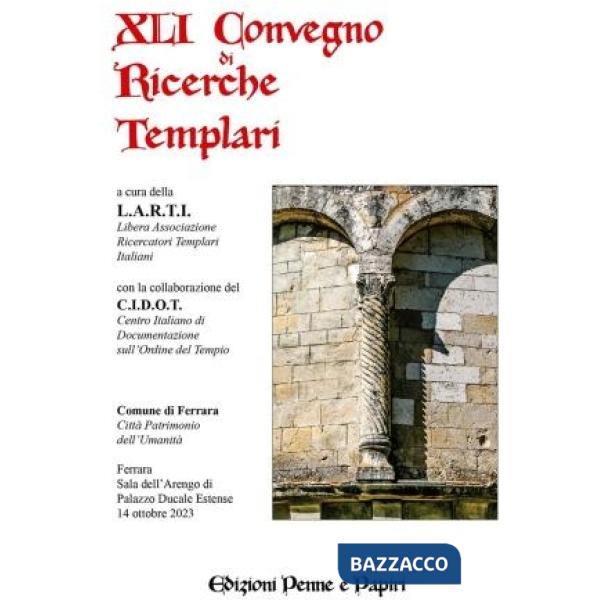 Atti del 41° Convegno di ricerche templari