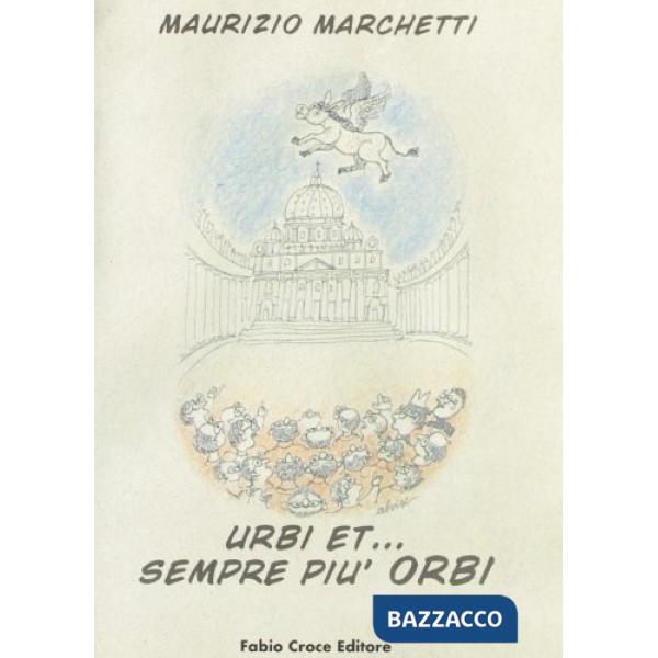 Urbi et... sempre più orbi