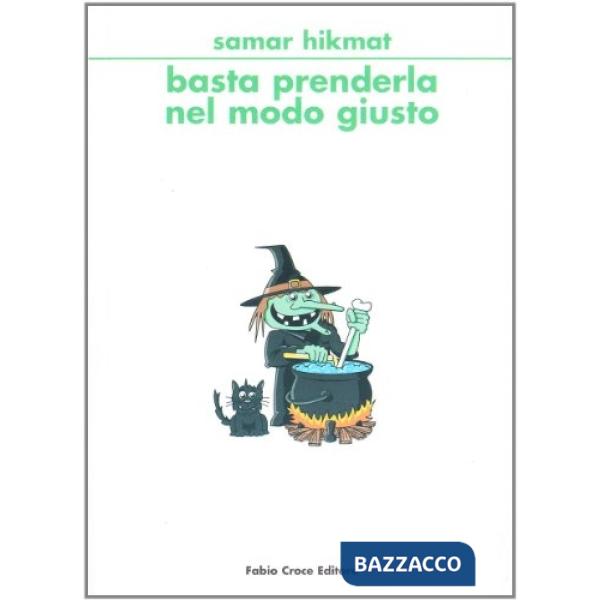 Basta prenderla nel modo giusto