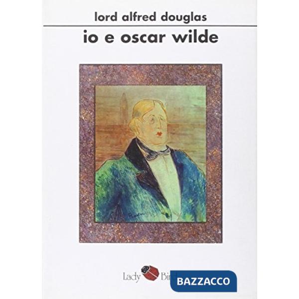 Io e Oscar Wilde