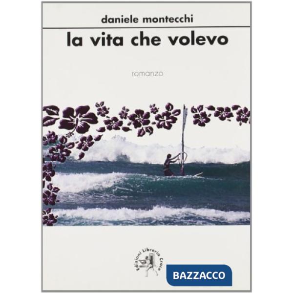 Vita che volevo (La)