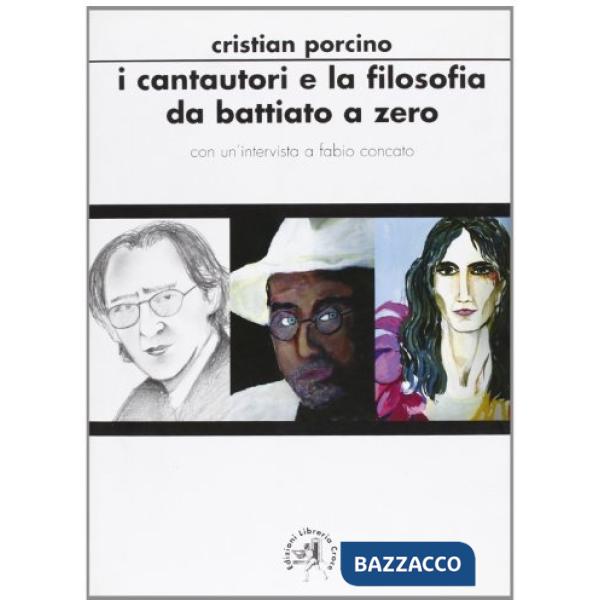 Cantautori e la filosofia da Battiato a Zero (I)
