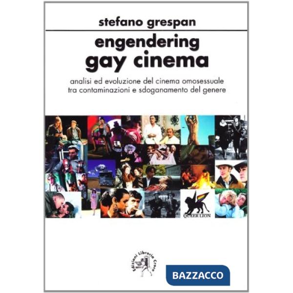 Engendering gay cinema. Analisi ed evoluzione del cinema omosessuale tra comtaminazioni e sdoganamento di genere