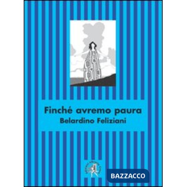 Finché avremo paura