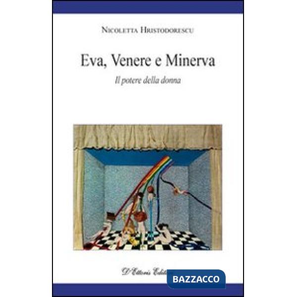 Eva, Venere e Minerva. Il potere della donna