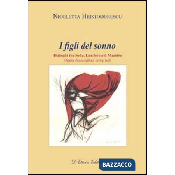 Figli del sonno. Dialoghi tra Sofia, Lucifero e il Maestro (I)