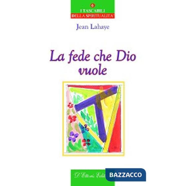 Fede che Dio vuole (La)
