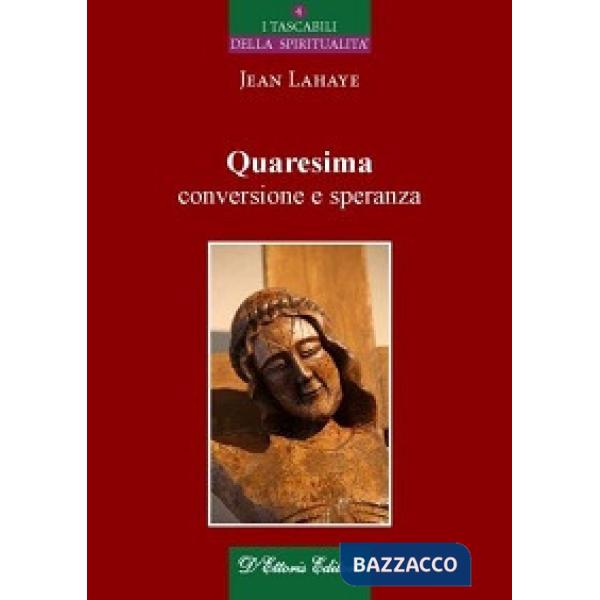Quaresima, conversione e speranza