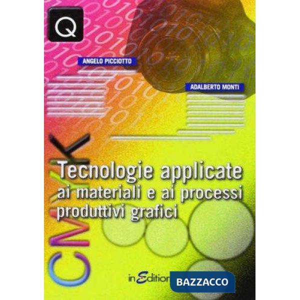 TECNOLOGIE APPLICATE AI MATERIALI E AI PROCESSI PRODUTTIVI GRAFICI