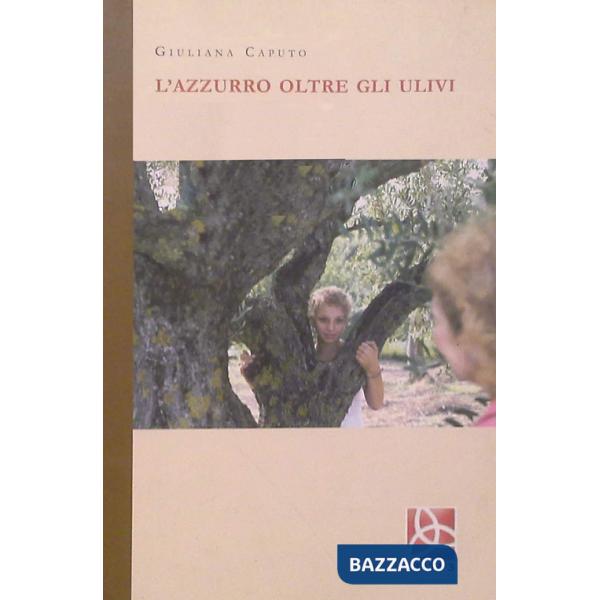 Azzurro oltre gli ulivi (L')