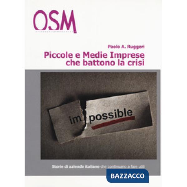 Piccole e medie imprese che battono la crisi. In tempi difficili, solo i più for