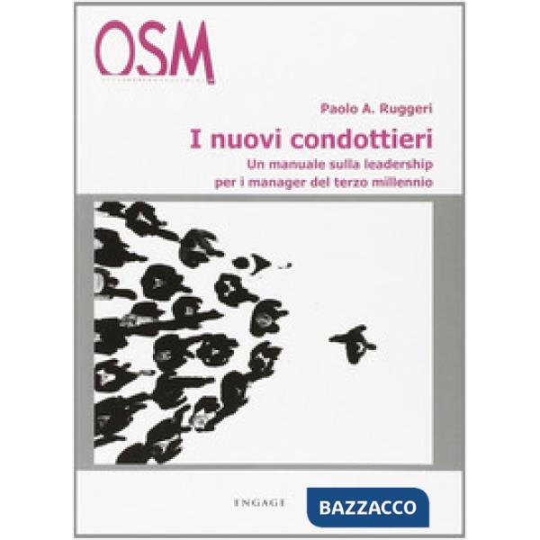 Nuovi condottieri. Un manuale sulla leadership per i manager del terzo millennio (I)