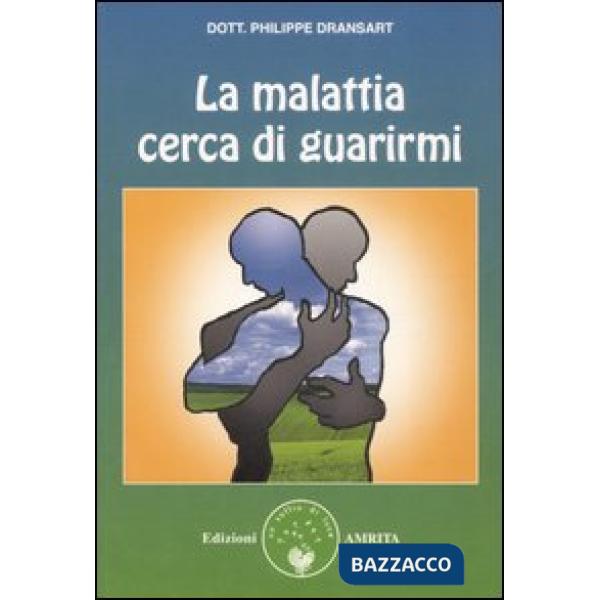 Malattia cerca di guarirmi (La)