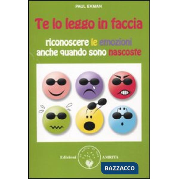 Te lo leggo in faccia. Riconoscere le emozioni anche quando sono nascoste
