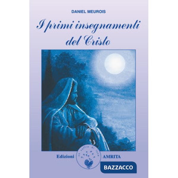 Primi insegnamenti del Cristo (I)