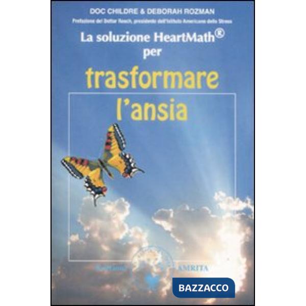 Soluzione Heartmath® per trasformare l'ansia (La)