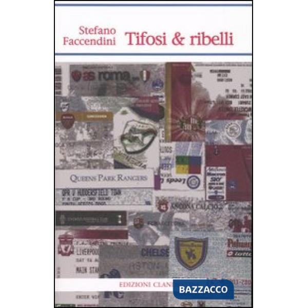 Tifosi & ribelli