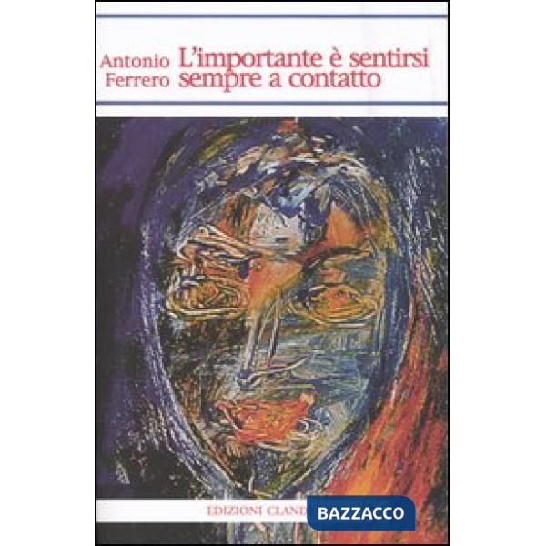 Importante è sentirsi sempre a contatto (L')