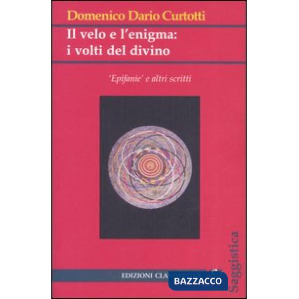 Velo e l'enigma: i volti del divino (Il)