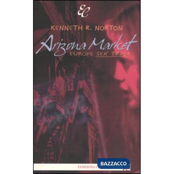 Arizona Market. Europe sex trade