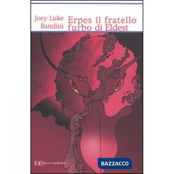 Erpes il fratello furbo di Eldest