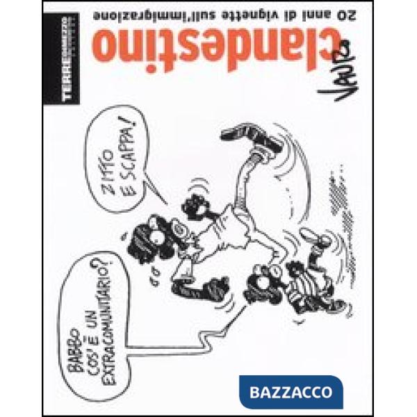 Clandestino. 20 anni di vignette sull'immigrazione