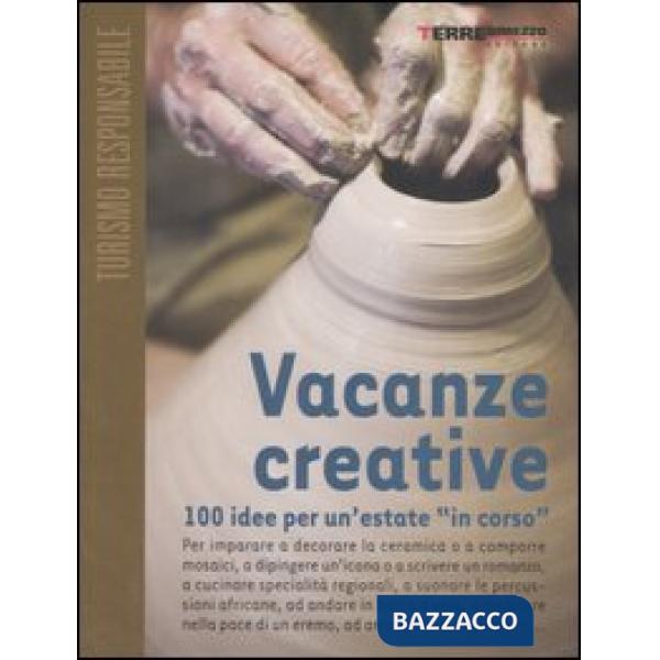 Vacanze creative. 100 idee per un'estate «in corso»