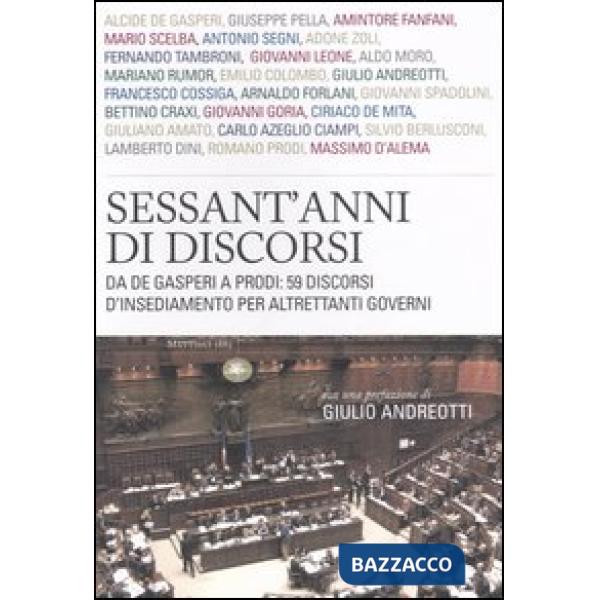 Sessant'anni di discorsi. 59 discorsi d'insediamento per altrettanti governi