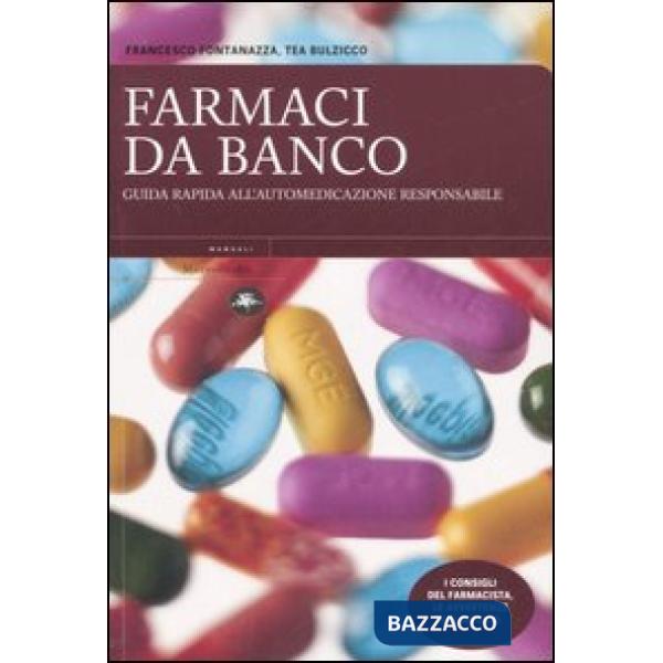 Farmaci da banco. Guida rapida all'automedicazione responsabile