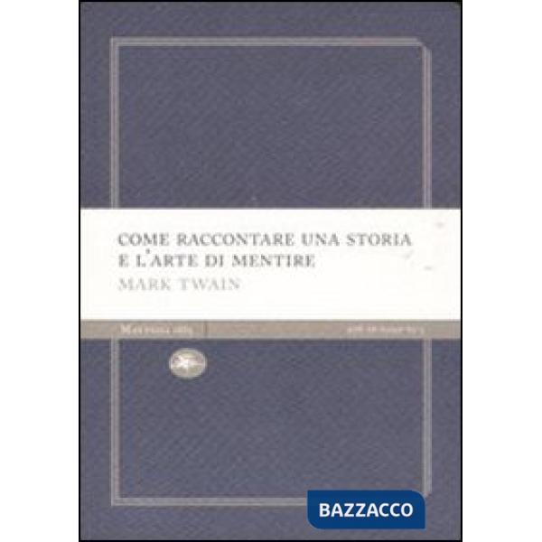 Come raccontare una storia e l'arte di mentire