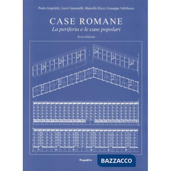 Case romane. La periferia e le case popolari