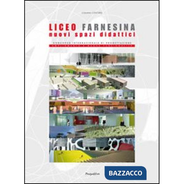 Liceo Farnesina nuovi spazi didattici. Concorso internazionale di progettazione 