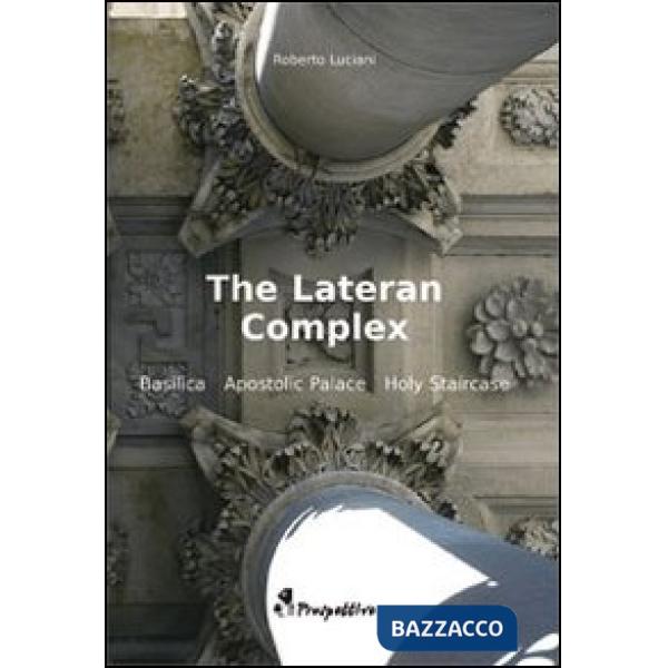 Latern Complex. Basilica, Apostolic palace, Holy staircase (The)