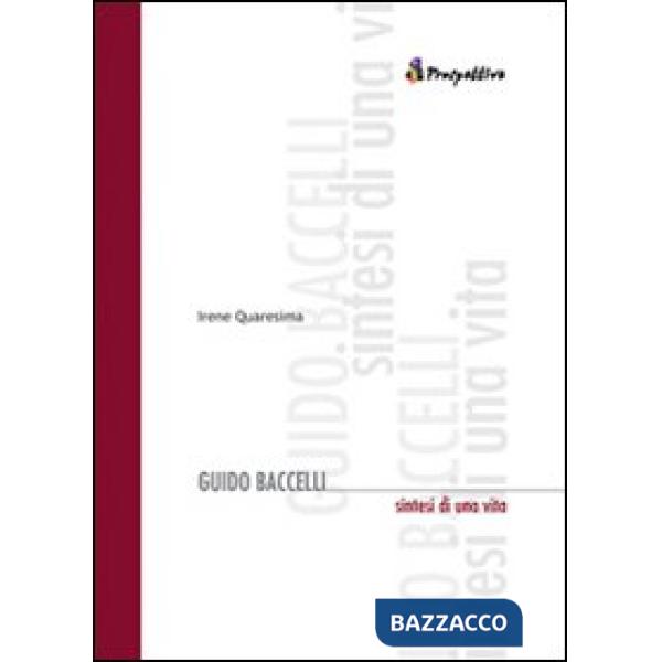 Guido Baccelli. Sintesi di una vita
