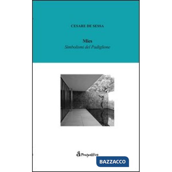 Mies. Simbolismi del padiglione