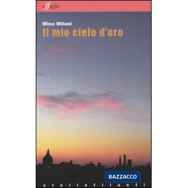 Mio cielo d'oro (Il)