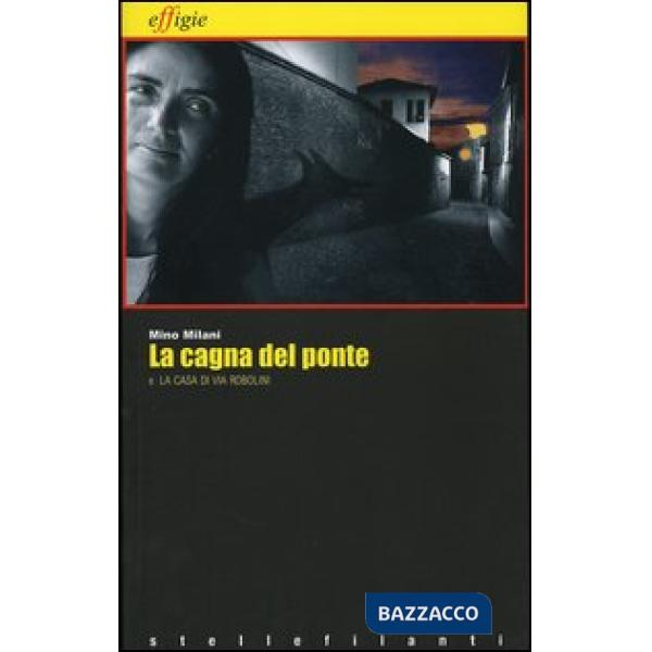 Cagna del ponte-La casa di via Robolini (La)