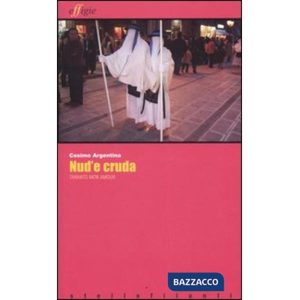 Nud'e cruda. Taranto mon amour